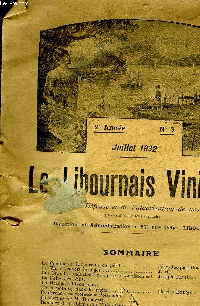 LE LIBOURNAIS VINICOLE N3 2E ANNEE JUILLET 1932 - le commerce libournais en pril - le vin  travers les ages - les grandes industries de notre arrondissement - la foire des vins - la braderie libournaise - l'eau potable dans la rgion ETC.
