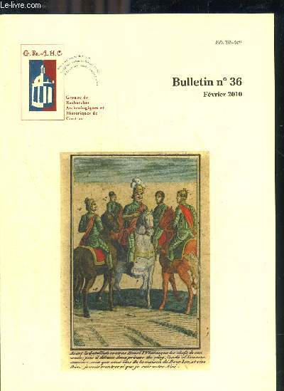 GRAHC BULLETIN N36 FEVRIER 2010 - La papeterie de Montfourat et ses oeuvres patronales par Louis Champion - journe de Coutras o le roy de Navarre dfit le Duc de Joyeuse - origine et histoire du collge Henri de Navarre etc.