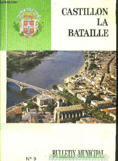 BULLETIN MUNICIPAL CASTILLON LA BATAILLE N9 - Editorial - conseil municipal enfants - fte de la musique - bibliothque - promotion - du basket ball a Castillon - jumelages bienvenue a episkopi - la crte - maison de retraite etc .