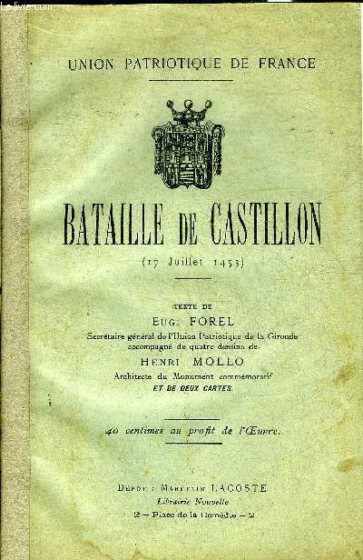 NOTICE SUR LA BATAILLE DE CASTILLON 17 JUILLET 1453 .
