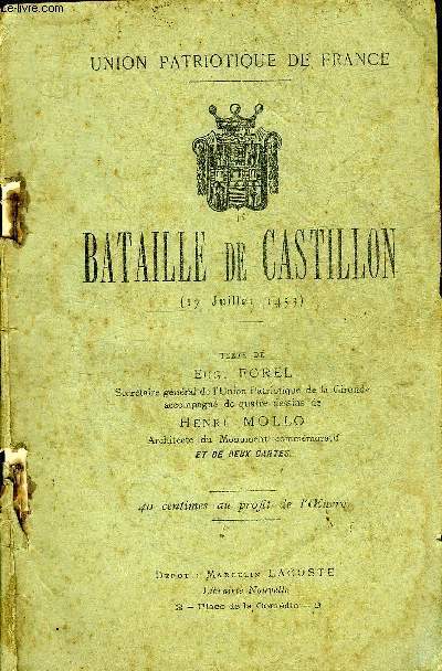 NOTICE SUR LA BATAILLE DE CASTILLON 17 JUILLET 1453.