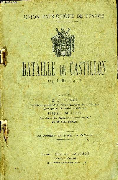 NOTICE SUR LA BATAILLE DE CASTILLON 17 JUILLET 1453.