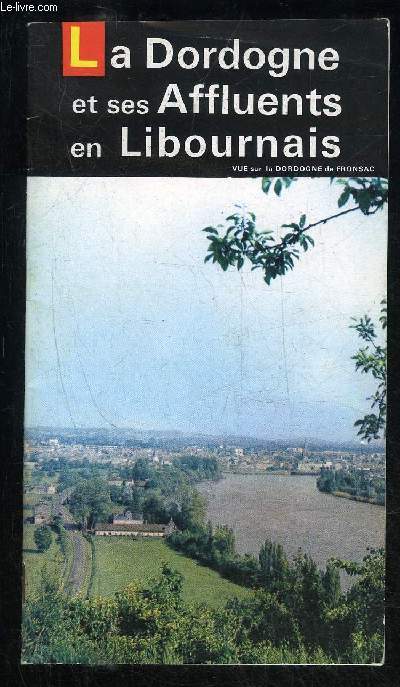 LA DORDOGNE ET SES AFFLUENTS EN LIBOURNAIS