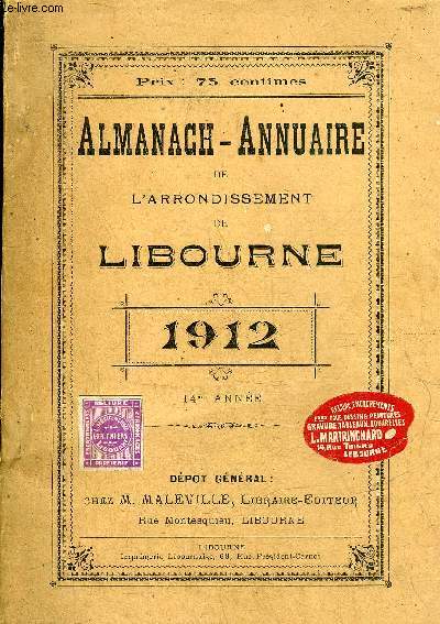 ALMANACH ANNUAIRE DE L'ARRONDISSEMENT DE LIBOURNE 1912 - 14E ANNEE.