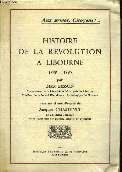 HISTOIRE DE LA REVOLUTION A LIBOURNE 1789-1795 + ENVOI DE L'AUTEUR.