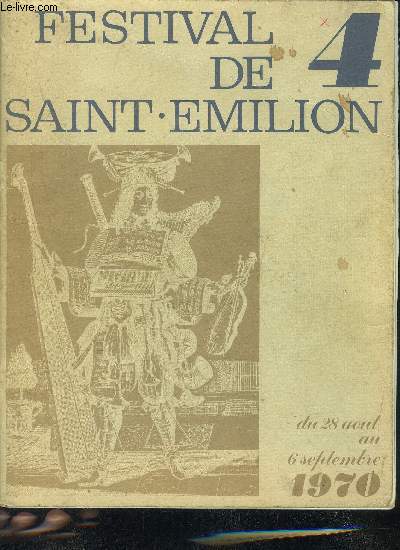 4E FESTIVAL DE SAINT EMILION - DU 28 AOUT AU 6 SEPTEMBRE 1970 .