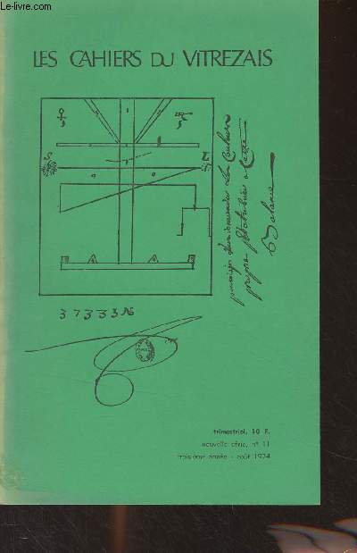 LES CAHIERS DU VITREZAIS N 11 3E ANNEE AOUT 1974 - Histoire du souverain chapitre les amis de la paix dans la valle de Blaye 1804-1805 - journal d'un marais blayais au temps de l marine a voile - l'agriculture en vitrezay au XVIIIe etc.