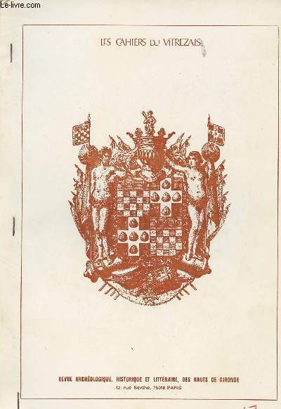 LES CAHIERS DU VITREZAIS N 17 - Journal d'un marin blayais au temps de la marine  voile - Inventaire des proprits de Saint-Simon dans la Palu et comteau de Blaye - Une source de revenus pour le Vitrezais : Les enfants trouvs (1785-1815)