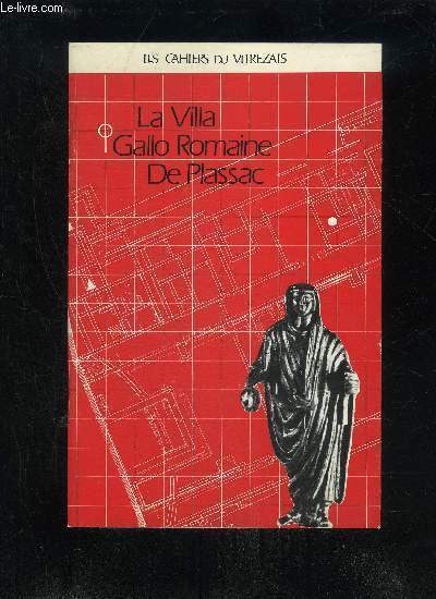 LES CAHIERS DU VITREZAIS N 60 - La Villa Gallo Romaine de Plassac : Le clerg en Blayais-Bourgeais.    Coutura, Johel Le clerg de la Rvolution en Blayais-Bourgeais. Correspondance de Pierre Saulnier et de sa famille pendant sa dportation  Blaye,