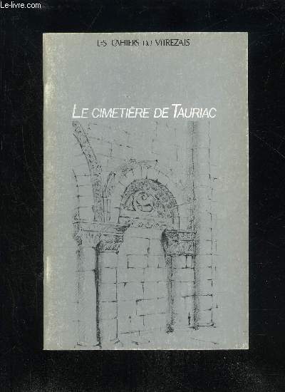 LES CAHIERS DU VITREZAIS N 76 - Le cimetire de Tauriac - Intervention archologique en avant du portail de l'glise de Tauriac.    Bizot, Bruno La famille de Belhade en Blayais.    Blanqui, Marc