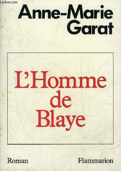 L'HOMME DE BLAYE - ROMAN.