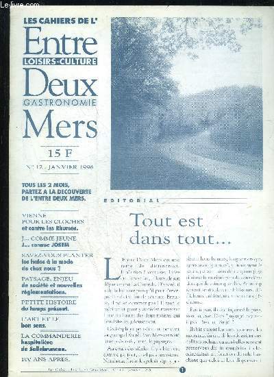 LES CAHIERS DE L'ENTRE-DEUX-MERS N 12 - VIENNEPOUR LES CLOCHES et contre les Rhumes.J... COMME JEUNE comme JOSEMS AVEZ-VOUS PLANTER les haies  la mode de chez nous ?PAYSAGE, ENJEU de socit et nouvelles rglementations.PETITE HISTOI