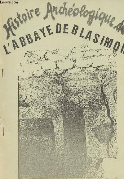 Histoire archologique de l'Abbaye de Blasimon + Diaporama sur l'Abbaye de Blasimon