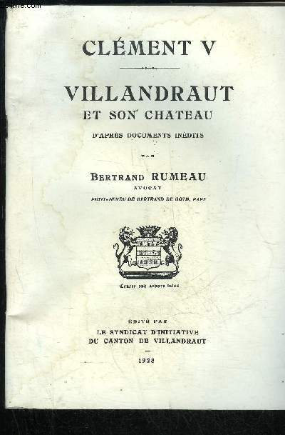 CLEMENT V - VILLANDRAUT ET SON CHATEAU