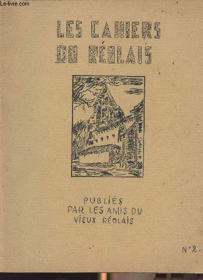 LES CAHIERS DU REOLAIS N 2 - Couverture : Eglise de, FONTETP. LAVILLEBiaise CharlutC. BIOTA Blaise CharlutTh. NADEAULgende des cloches de FONTETG. LANOIREInondations de GaronneL. JAMETUne paroisse au Rolais : St. MARTIALA. TOU