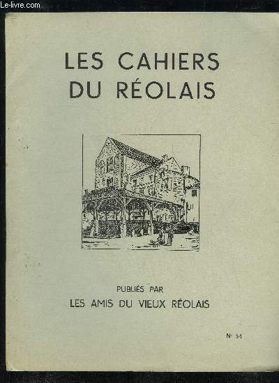 LES CAHIERS DU REOLAIS N 54 - Nos petites villes Mme Franoise CHAIGNEAULe droit de bourgeoisie Monsgur (il)MANLEY-BENDALLRivalit de pdagogues..L. JAMETRtribution d'un maitre d'cole .. ArchivesLes droits seigneuriaux dansle