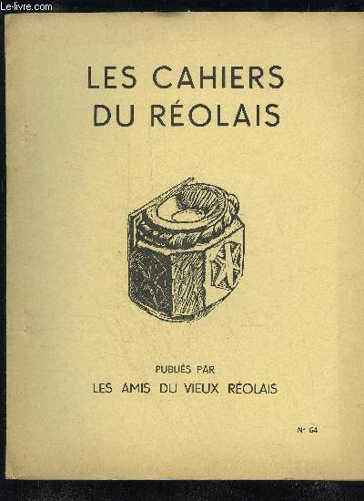 LES CAHIERS DU REOLAIS N 64 - Les Cagots, race mauditeOsmin RICAUUne trange affaire et ses suites0. GAUBANPierres tombales protestantes  St Macaire Vie de BxArtisans et marchands de Monsgur au M.A.R. CHADELLELes trois enceintes de L