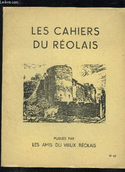 LES CAHIERS DU REOLAIS N 67 - Prise de La Role et du chteau des Quat' Sospar les Anglais ( 1 345)-.._._