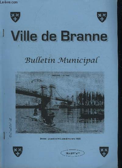 BULLETIN MUNICIPAL VILLE DE BRANNE N7 MAI 1997 runion du conseil municipal du 17 janvier 1997 - communaut de communes du brannais - ce qui c'est pass - la parole et aux associations .