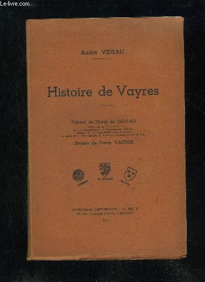 HISTOIRE DE VAYRES + PHOTO DE L'AUTEUR