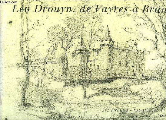 LEON DROUYN DE VAYRES A BRANNE - COLLECTION LEO DROUYN LES ALBUMS DE DESSINS VOLUME 13