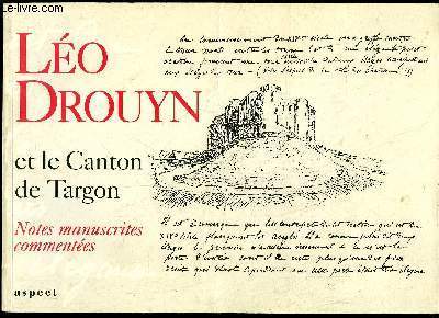 LEO DROUYN ET LE CANTON DE TARGON - NOTES ARCHEOLOGIQUES COMMENTEES