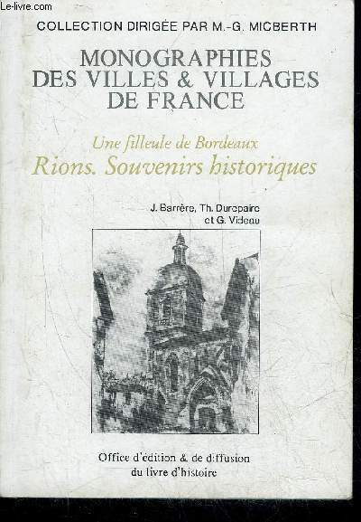 UNE FILLEULLE DE BORDEAUX RIONS SOUVENIRS HISTORIQUES - COLLECTION MONOGRAPHIES DES VILLES & VILLAGES DE FRANCE .