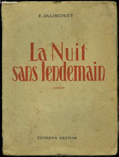 LA NUIT SANS LENDEMAIN