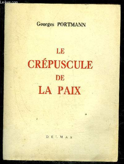 LE CREPUSCULE DE LA PAIX