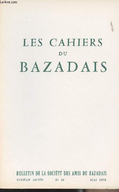 LES CAHIERS DU BAZADAIS N 18 - Mai 70 - Les lections et les dputs de Bazas sous le second Empire - Le chanvre en Bazadais - Vie de la socit