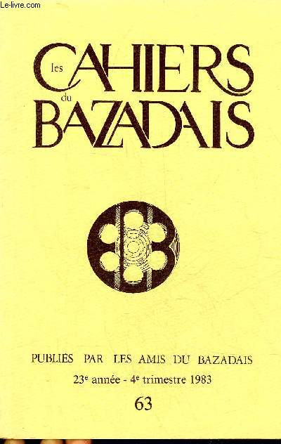 LES CAHIERS DU BAZADAIS N 63 Les noms de personne de Langon (XVIE-XXE siecles) les rapports avec les noms de lieux par Anne Cavignac - la construction du premier pont de Langon par Andr Sapaly etc .