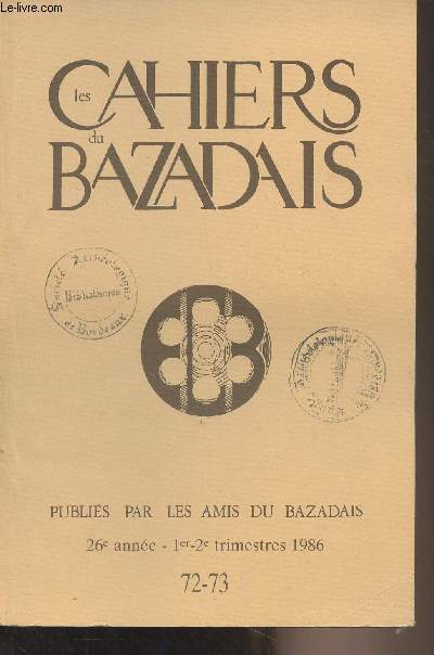 LES CAHIERS DU BAZADAIS N 72-73 - 1er -2e trim. 86 - La grande guerre vue et vcue par un bazadais, le sergent Lescouzres par G.Marquette Darremont - la vie de l'association .