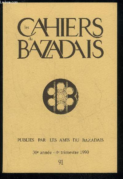 LES CAHIERS DU BAZADAIS N 91 - 4e trim. 90 - Franois ROUDIEREAspects de la vie langonnaise dans l'entre-deux-guerres (1918-1939) . . .La vie de l'AssociationAssemble gnrale du 11 fvrier 1990 Sortie du 1er mai 1990 .