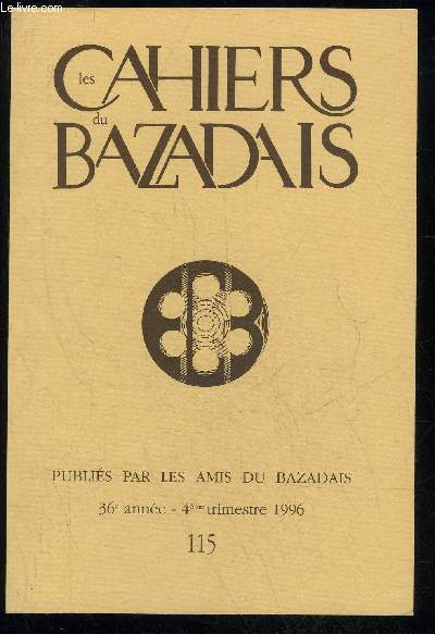 LES CAHIERS DU BAZADAIS N 115 - 4e trim. 96 - ARTICLESRoger TORLOISCharrois pour l'arme dans le district de Bazas : 1793-1795MELANGES ET DOCUMENTS Roger TORLOIS