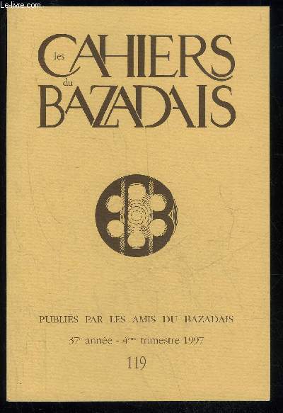 LES CAHIERS DU BAZADAIS N 119 - 4e trim. 97 - ARTICLESJean-Bernard MARQUETTELa visite d'Urbain II  Bazas et la conscration dela cathdrale  saint Jean-Baptiste (mai 1096)..Patrick FAURELa vie d'une famille  Saint-Macaire au XVIII sicle :les Faur