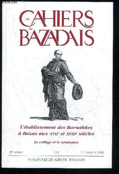 LES CAHIERS DU BAZADAIS N 124 - ARTICLESViolaine de SAINT-JULIEN L'tablissement des Barnabites  Bazas aux xvif et xvme sicles : le collge et le sminaire..
