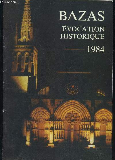 BAZAS EVOCATION HISTORIQUE 1984 .