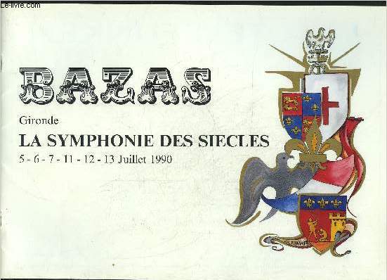 BAZAS GIRONDE LA SYMPHONIE DES SIECLES 5-6-7-11-12-13 JUILLET 1990.