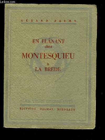 EN FLANNANT CHEZ MONTESQUIEU A LA BREDE