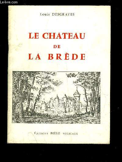 LE CHATEAU DE LA BREDE