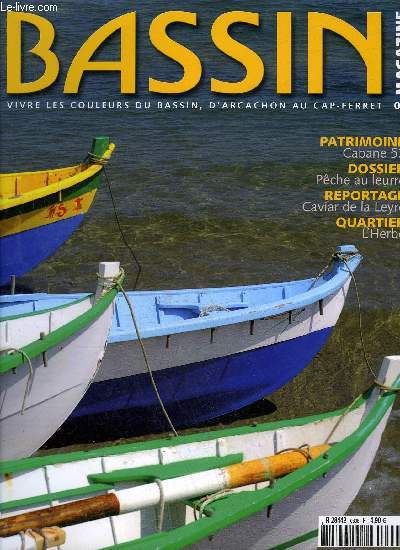 BASSIN MAGAZINE N 8 - PATRIMOINECabane 53DOSSIERPche au leurreREPORTAGECaviar de la LeyreQUARTIERL'Herbe