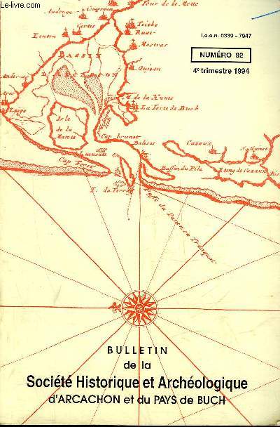 BULLETIN DE LA SOCIETE HISTORIQUE ET ARCHEOLOGIQUE D'ARCACHON (PAYS DU BUCH ET COMMUNES LIMITROPHES) N 82 Le mot du prsidentNouvelles dcouvertes archologiques  Salles.(J.L. Brouste)Dossier : La destruction des hutrires naturelles duBassin d'Arcacho