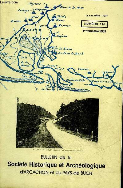 BULLETIN DE LA SOCIETE HISTORIQUE ET ARCHEOLOGIQUE D'ARCACHON (PAYS DU BUCH ET COMMUNES LIMITROPHES) N 115 Au fil des transactions usagres sous l'ancien rgime (deuxime partie) (Femand Labatut)L'tat de la paroisse de Lanton en 1731.(Jean Valette)Vive