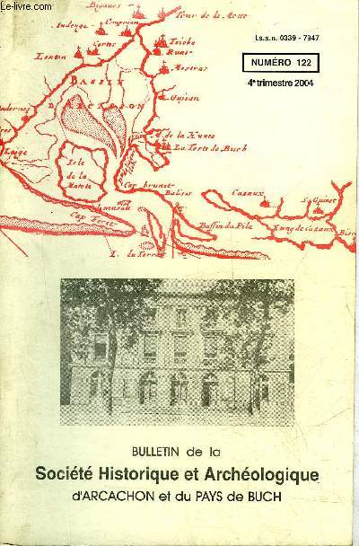 BULLETIN DE LA SOCIETE HISTORIQUE ET ARCHEOLOGIQUE D'ARCACHON (PAYS DU BUCH ET COMMUNES LIMITROPHES) N 122 Jean Cocteau sur la cte Norot.(Anne Debaumarch)Le Comte Andr de Fels.(Robert Fleury)Souvenirs de vacances(Hubert Auschitzky)Il y a 80 ans. Arca