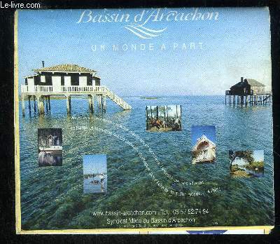 CARTE DEPLIANTE D'ARCACHON, LA TESTE ET PILAT - BASSIN D'ARCACHON UN MONDE A PART