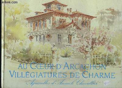 AU COEUR D'ARCACHON VILLEGIATURES DE CHARME