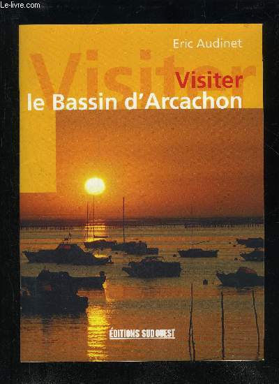 VISITER LE BASSIN D'ARCACHON