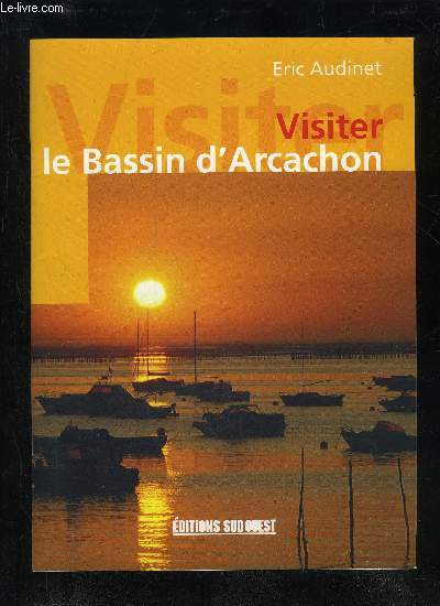 VISITER LE BASSIN D'ARCACHON