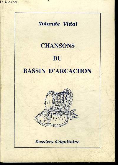 CHANSONS DU BASSIN D'ARCACHON + ENVOI DE L'AUTEUR.