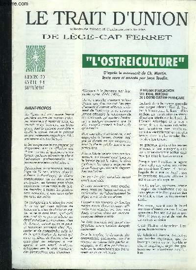 LE TRAIT D'UNION DE LEGE CAP FERRET N20 AVRIL 1994 SUPPLEMENT - L'OSTREICULTURE D'APRES LE MANUSCRIT DE CH.MARTIN TEXTE REVU ET ANNOTE PAR JEAN TAUDIN.